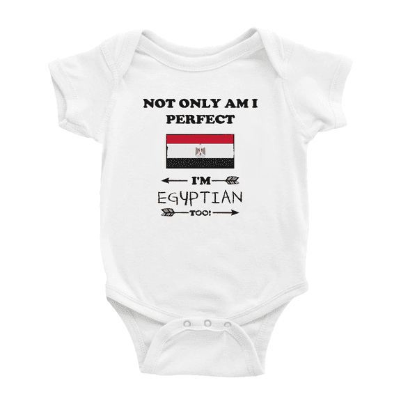 Not Only Am I Perfect, I'm Egyptian Too! Baby Bodysuits (White, 0-3 Months)