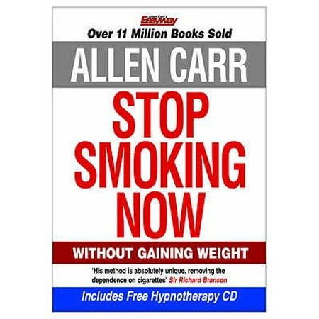 Stop Smoking Now : Without Gaining Weight. Allen (Best Way To Stop Smoking Without Medication)