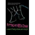 thumbnail image 1 of Pre-Owned Putting My Heels Down (Paperback) 194506045X 9781945060458, 1 of 1