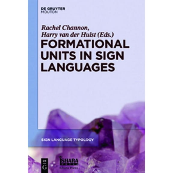 Sign Language Typology [Slt] Formational Units in Sign Languages, Book 3, (Hardcover)