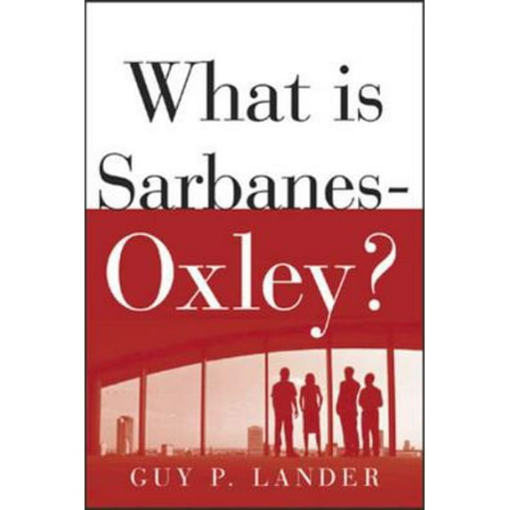 Pre-Owned What Is Sarbanes-Oxley? (Paperback) 0071437967 9780071437967