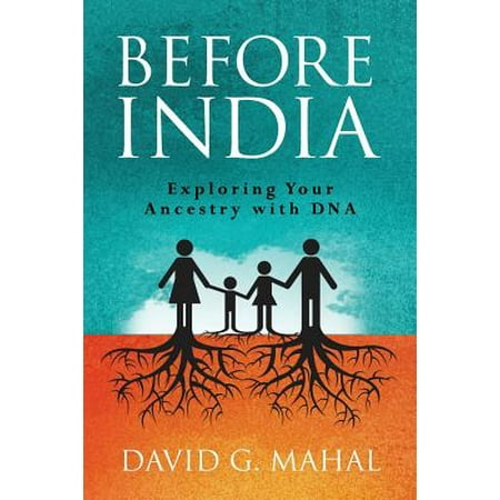 Before India : Exploring Your Ancestry with DNA