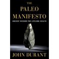thumbnail image 1 of The Paleo Manifesto: Ancient Wisdom for Lifelong Health, 1 of 1