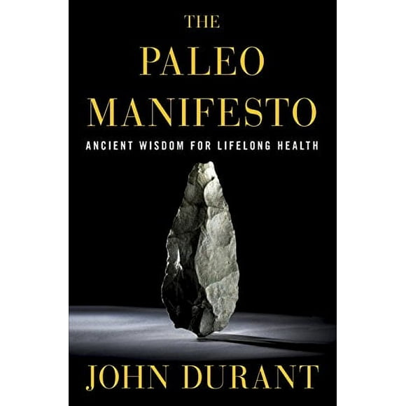 Le Manifeste Paleo : la Sagesse Ancienne pour la Santé à Vie
