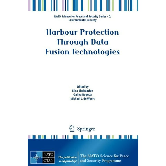 NATO Science for Peace and Security Seri Harbour Protection Through Data Fusion Technologies, (Paperback)
