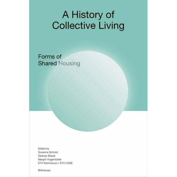 A History of Collective Living: Models of Shared Living, (Hardcover)