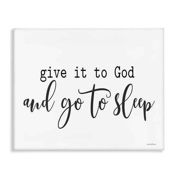 Stupell Industries Traditional Give to God Go to Sleep Spiritual Phrase Canvas Art, 20 x 16, by Lettered and Lined
