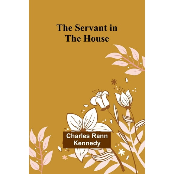 The Servant in the House, (Paperback)