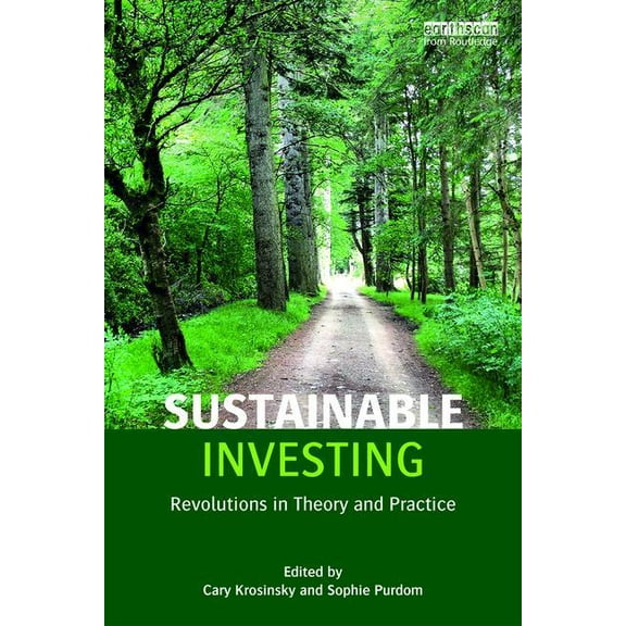 Sustainable Investing: Revolutions in theory and practice, (Paperback)