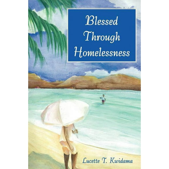Blessed Through Homelessness