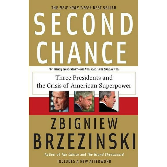 Second Chance: Three Presidents and the Crisis of American Superpower, (Paperback)