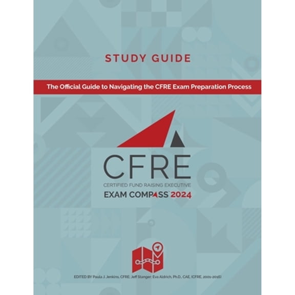 Pre-Owned CFRE Exam Compass Study Guide 2024 (Paperback) by Paula Jenkins, Eva Aldrich, Jeff Stanger