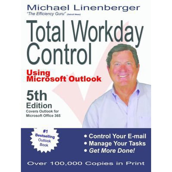 Pre-Owned Total Workday Control Using Microsoft Outlook (Paperback) 0983364761 9780983364764