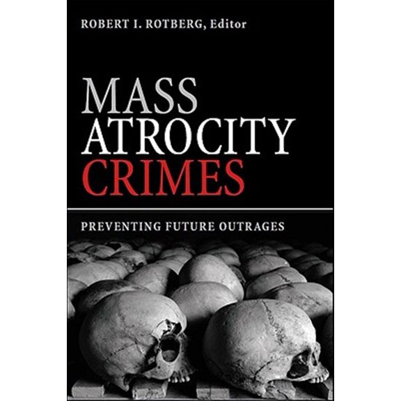 Pre-Owned Mass Atrocity Crimes: Preventing Future Outrages, (Paperback)