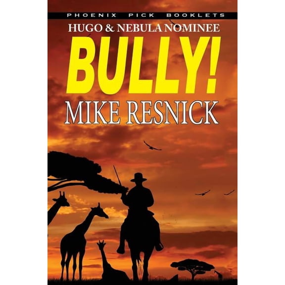 Bully! - Hugo and Nebula Nominated Novella