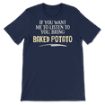 thumbnail image 4 of Funny Baked Potato Shirt - If You Want Me to Listen To You, 4 of 8