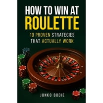 The Casino Advantage Collection How To Win At Roulette-10 Proven Strategies That Actually Work, (Paperback)