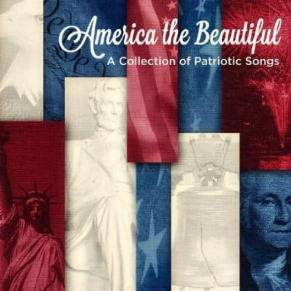Various Artists - America the Beautiful: A Collection of Patriotic - Music & Performance - CD