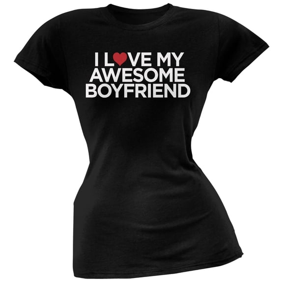 I Love My Awesome Boyfriend Black Soft Juniors T-Shirt - X-Large