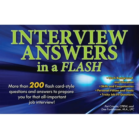 Interview Answers in a Flash : More than 200 flash card-style questions and answers to prepare you for that all-important job (Best Interview Answers For Managers)