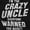 Black, variant on Crazy Uncle Everyone Warned About Men's Graphic T Shirt Tees Brisco Brands L