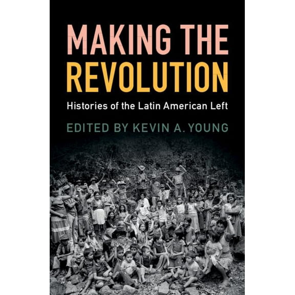 Making the Revolution, (Hardcover)