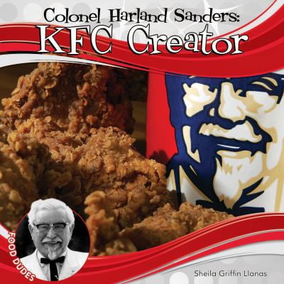 Pre-Owned Colonel Harland Sanders: KFC Creator: KFC Creator (Library Binding) 1624033180 9781624033186