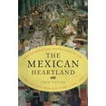 thumbnail image 1 of Pre-Owned The Mexican Heartland: How Communities Shaped Capitalism, a Nation, and World History, 1500-2000 Hardcover, 1 of 1