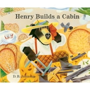 Henry Book: Henry Builds a Cabin (Hardcover)