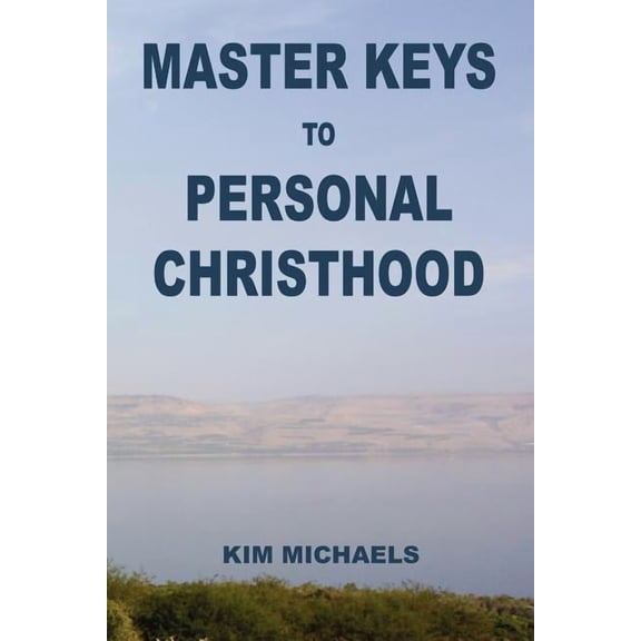 Master Keys to Personal Christhood, (Paperback)