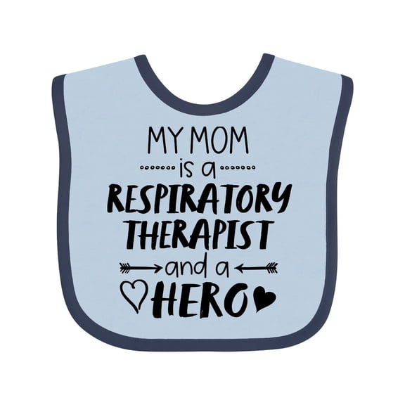 Inktastic My Mom is a Respiratory Therapist and a Hero Boys or Girls Baby Bib