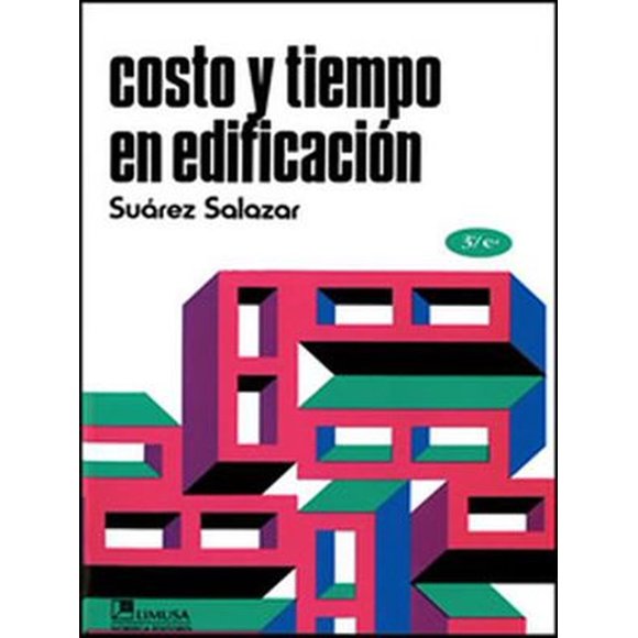 COSTO Y TIEMPO EN EDIFICACIÓN, 3A ED.
