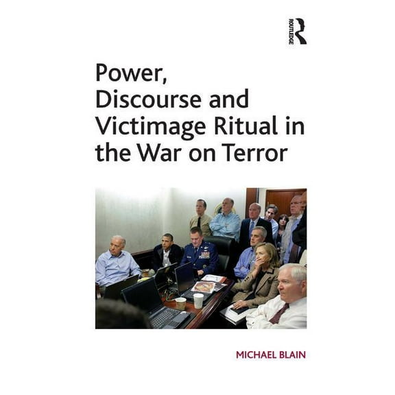 Power, Discourse and Victimage Ritual in the War on Terror, (Hardcover)