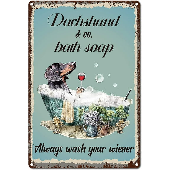Dog Funny Metal Tin Sign Dachshund & Co. Bath Soap Tin Sign Vintage Retro Always Wash Your Wiener Plaque Poster for Home Kitchen Bathroom Cafe Pub Wall Art Decor 8 x 12 Inch DIY