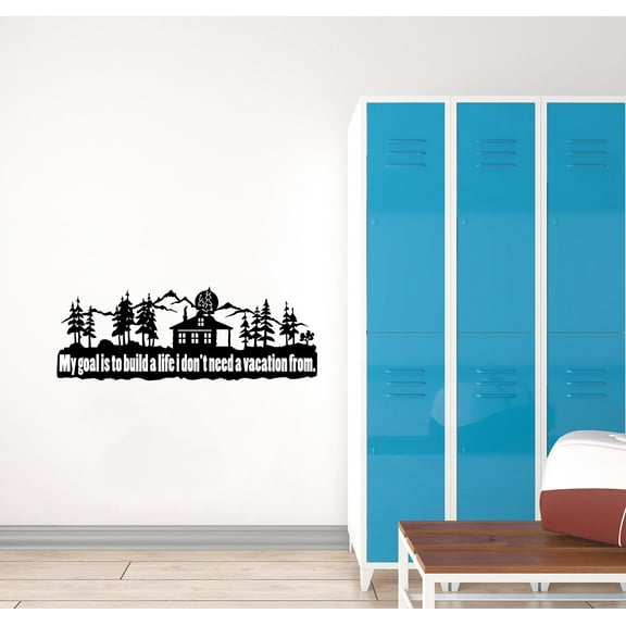 My Goal Is To Build A Life Quote Cabin Camp Camping Scenery Vacation Quotes Wall Decal Sticker Vinyl Art Mural for Girls / Boys Campers Home Room Walls Bedroom House Decor Decoration (35x40 inch)