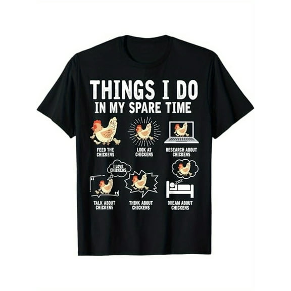 Things I Do In My Spare Time Funny Farmar Farm Chicken Lover T-Shirt, 100% Cotton, Gift for Men Dad Mom Friends, S-XXXL, Black