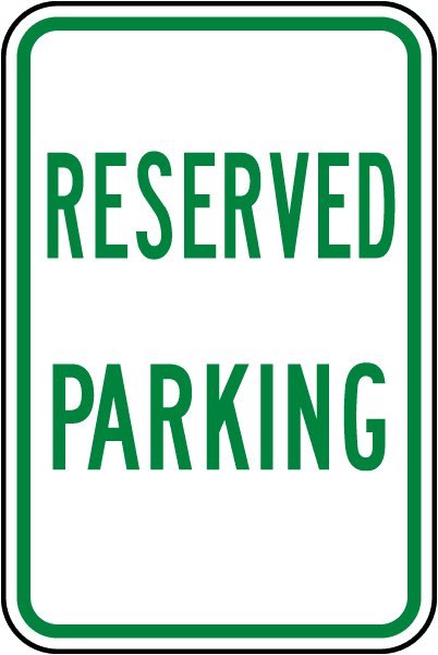 Parking reservation. Parking reservation. Parking sign. Park sign. Reserved parking.