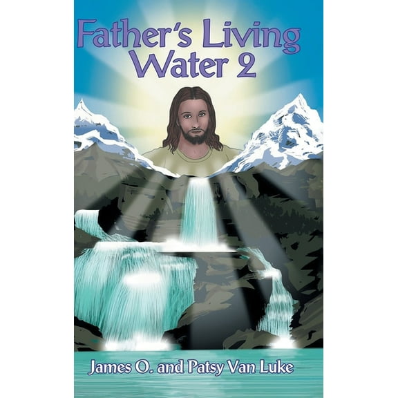 2 Father's Living Water, (Hardcover)