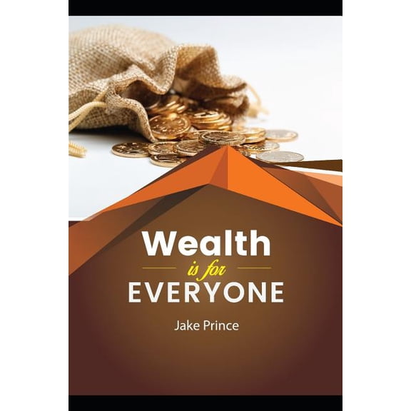 Wealth is for everyone: God's wealth creation strategies, (Paperback)