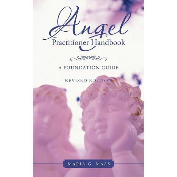Angel Practitioner Handbook: A Foundation Guide, (Paperback)