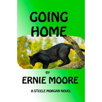 Going Home: A Steele Morgan Novel (Paperback)