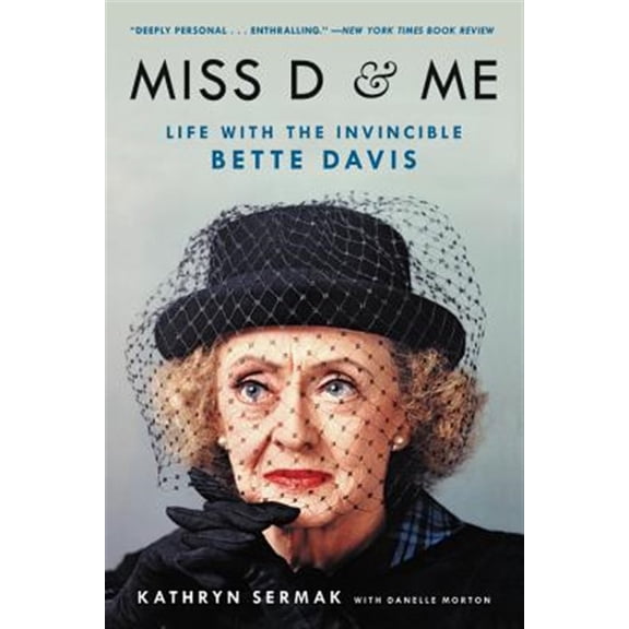 Pre-Owned Miss D and Me: Life with the Invincible Bette Davis (Paperback) 0316507865 9780316507868