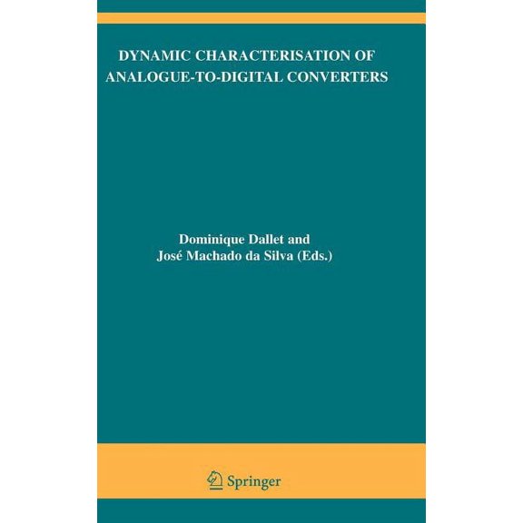 The Springer International Engineering a Dynamic Characterisation of Analogue-To-Digital Converters, Book 860, (Hardcover)
