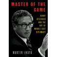 thumbnail image 1 of Pre-Owned Master of the Game: Henry Kissinger and the Art of Middle East Diplomacy (Hardcover) 1101947543 9781101947548, 1 of 2