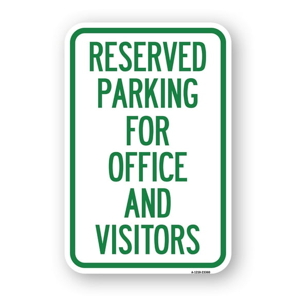 SignMission A-1218-23360 12 x 18 in. Aluminum Sign - Parking Sign Reserved Parking for Office & Visitors