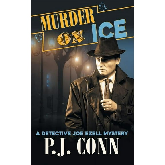 Detective Joe Ezell Mystery: Murder On Ice (A Detective Joe Ezell Mystery, Book 3) (Paperback)