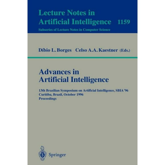 Advances in Artificial Intelligence: 13th Brazilian Symposium on Artificial Intelligence, Sbia'96 Curitiba, Brazil, Octo, (Paperback)