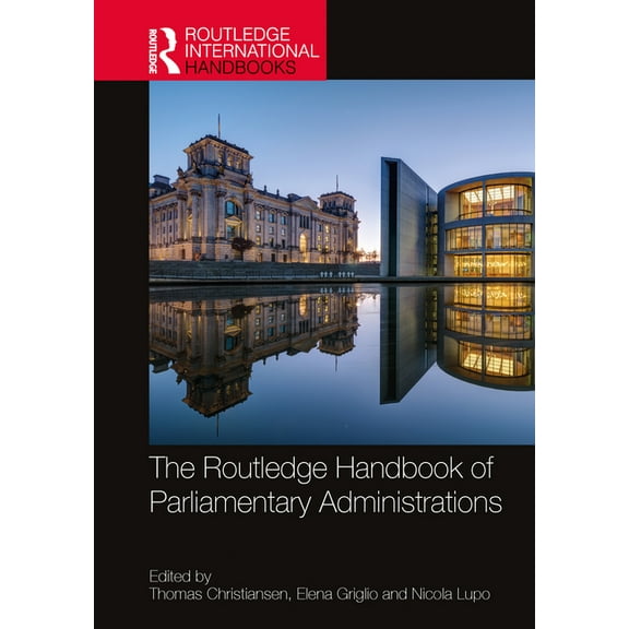 Routledge International Handbooks The Routledge Handbook of Parliamentary Administrations, (Paperback)