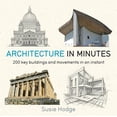 thumbnail image 1 of Pre-Owned Architecture in Minutes (Paperback) 1784296031 9781784296032, 1 of 1