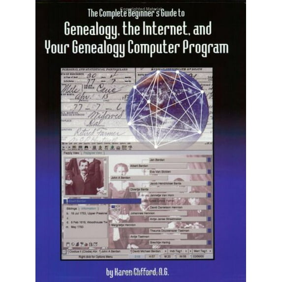 Pre-Owned The Complete Beginner's Guide to Genealogy, the Internet, and Your Genealogy Computer Program (Paperback) 0806316365 9780806316369